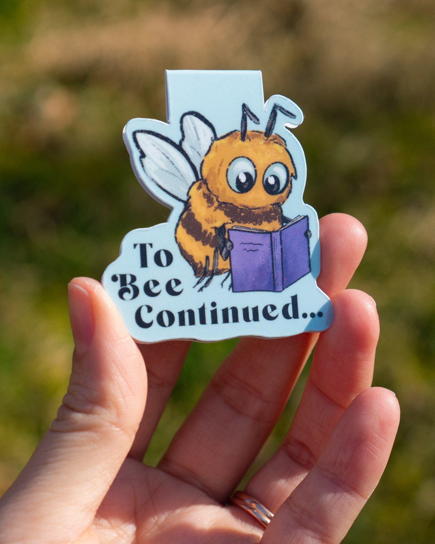 To Bee Continued Bumblebee Magnetic Bookmark