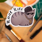 Loaf Life Sticker