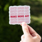 Make More Art Sticker - Minimal
